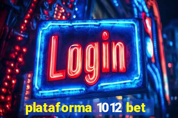 plataforma 1012 bet