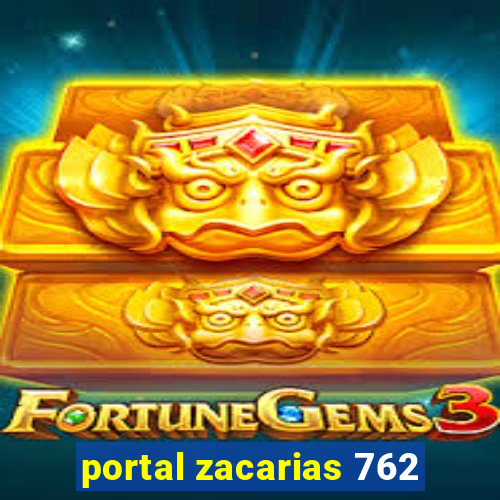 portal zacarias 762