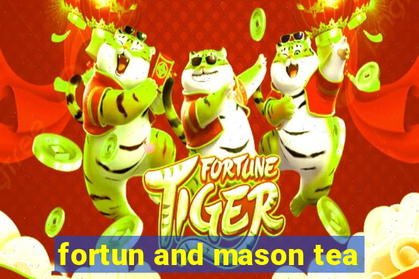 fortun and mason tea