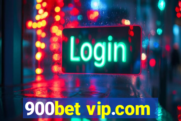 900bet vip.com