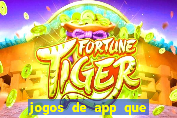 jogos de app que ganha dinheiro