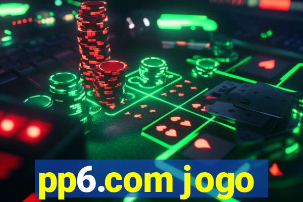 pp6.com jogo