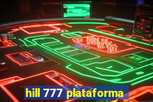 hill 777 plataforma