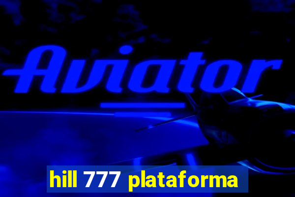 hill 777 plataforma