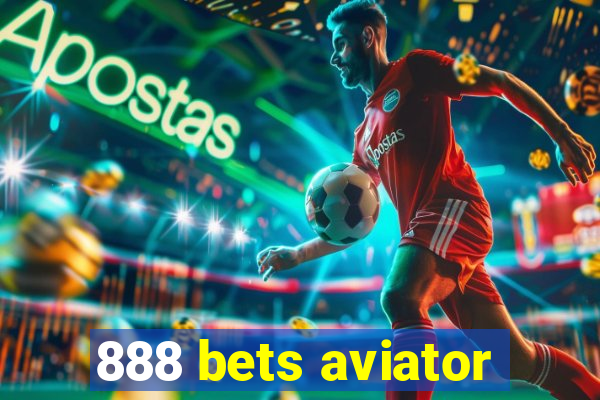 888 bets aviator