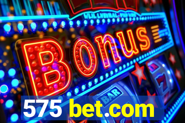 575 bet.com