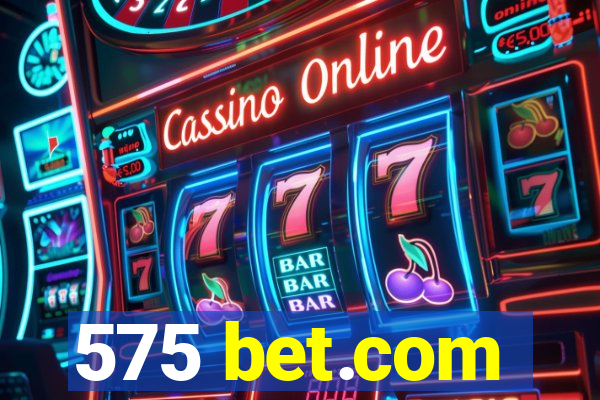 575 bet.com