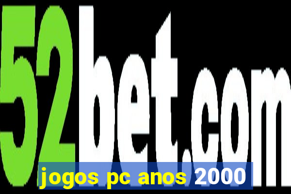 jogos pc anos 2000