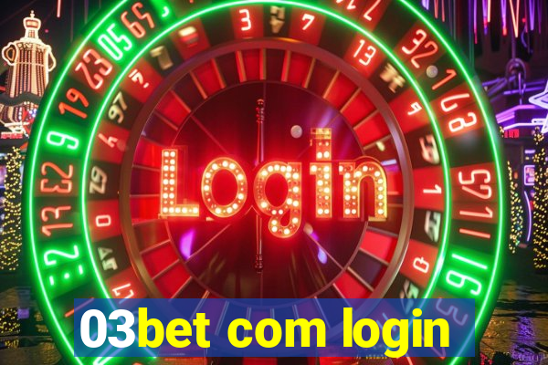 03bet com login