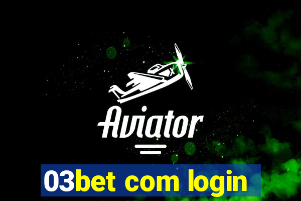 03bet com login