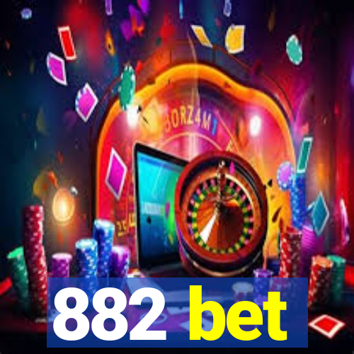 882 bet