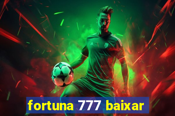 fortuna 777 baixar