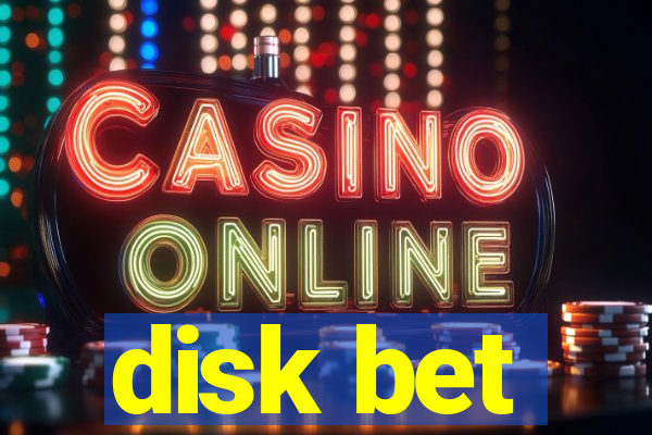 disk bet