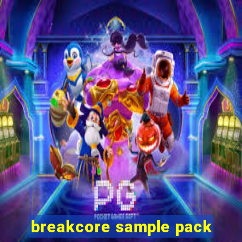 breakcore sample pack