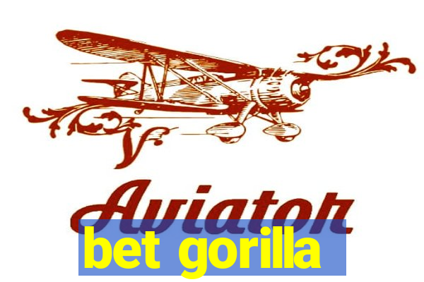 bet gorilla