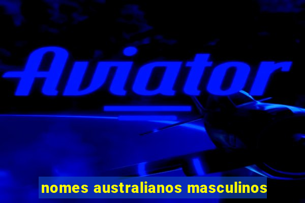 nomes australianos masculinos