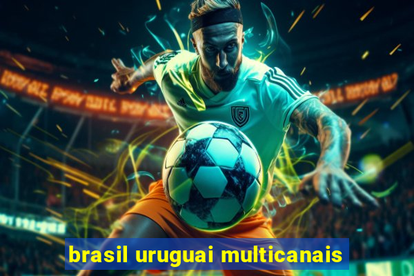 brasil uruguai multicanais