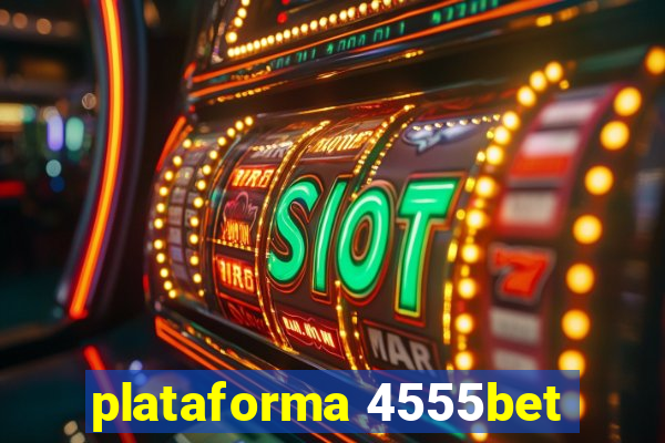 plataforma 4555bet