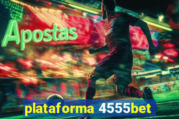 plataforma 4555bet