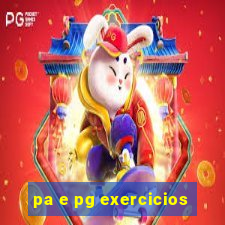 pa e pg exercicios