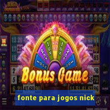 fonte para jogos nick