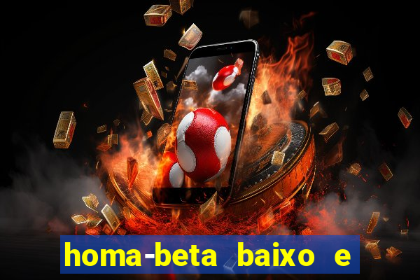 homa-beta baixo e glicose normal