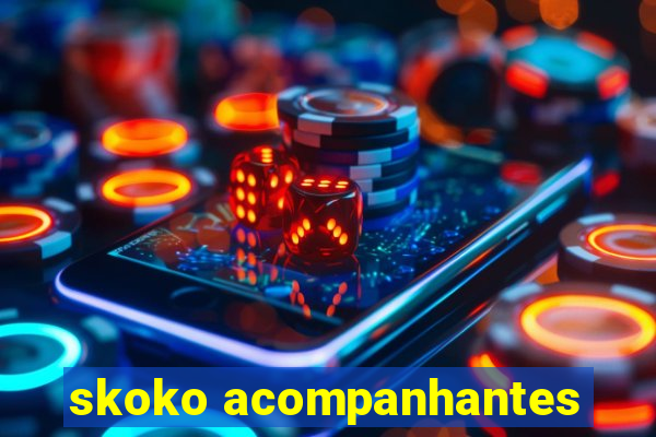 skoko acompanhantes