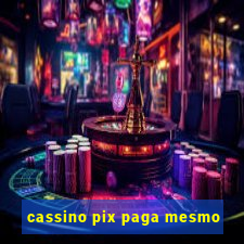 cassino pix paga mesmo