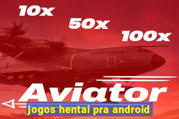 jogos hentai pra android