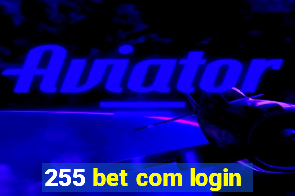 255 bet com login