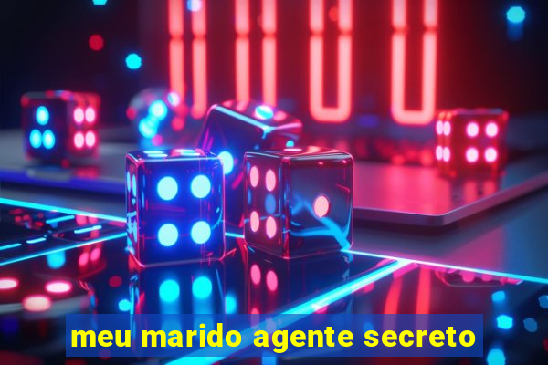 meu marido agente secreto