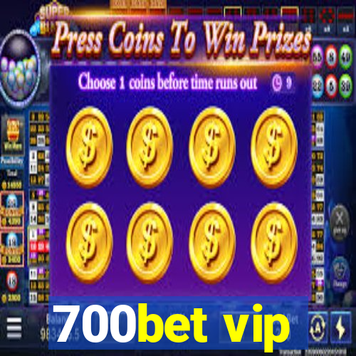 700bet vip