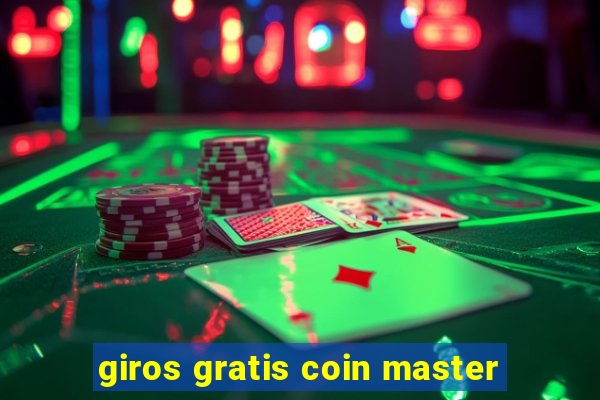 giros gratis coin master