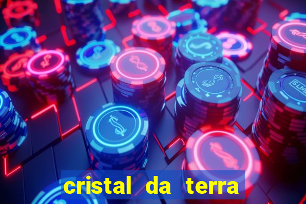 cristal da terra stardew valley