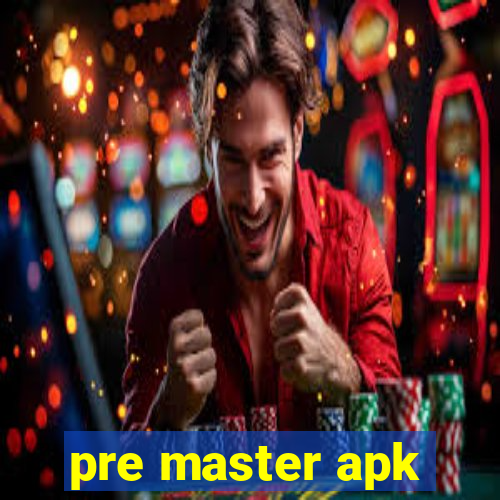 pre master apk