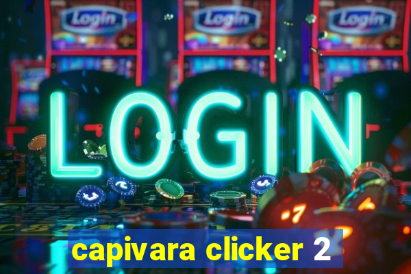 capivara clicker 2