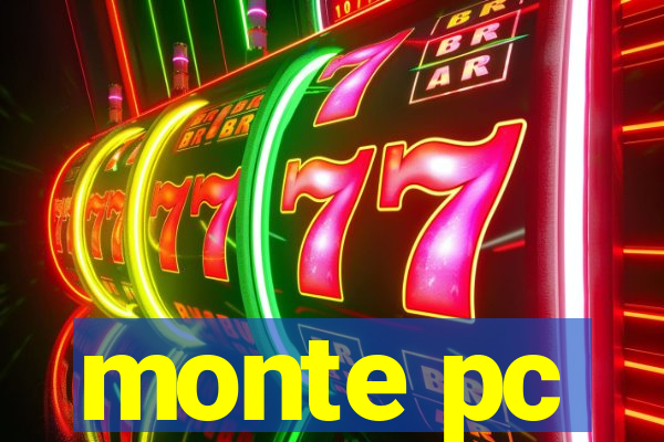 monte pc