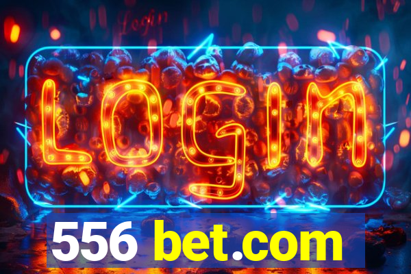 556 bet.com