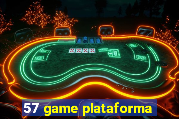 57 game plataforma