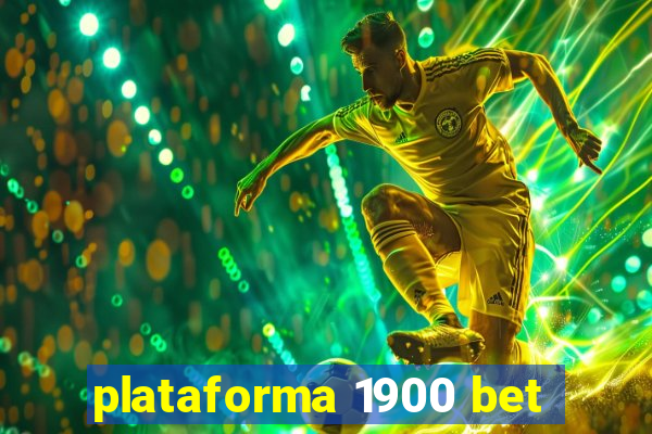 plataforma 1900 bet