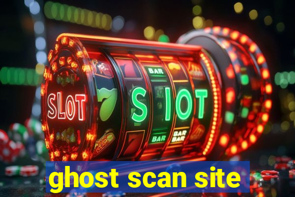 ghost scan site