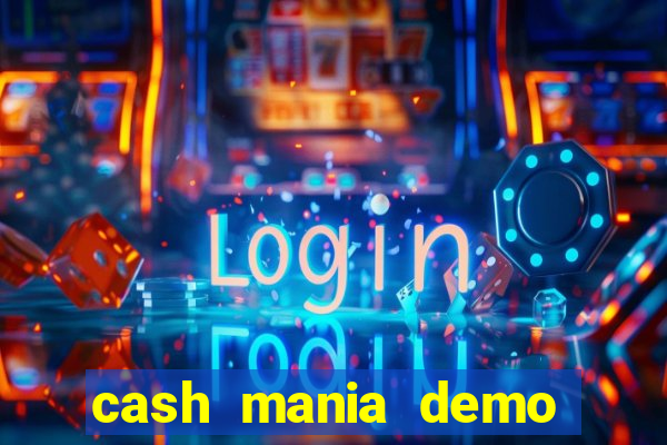 cash mania demo live bet