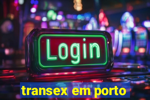 transex em porto