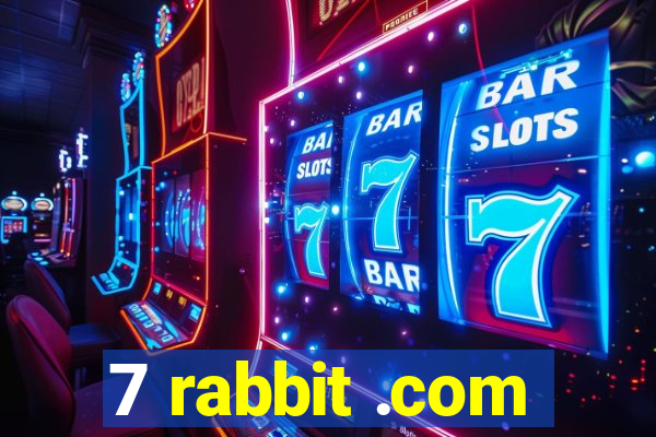 7 rabbit .com