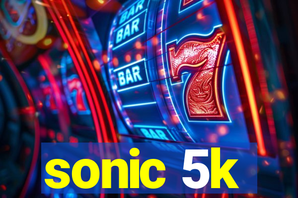 sonic 5k