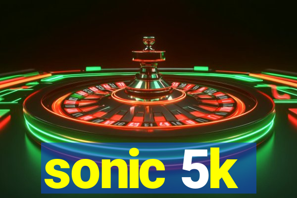 sonic 5k