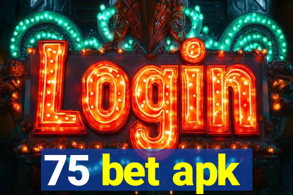 75 bet apk