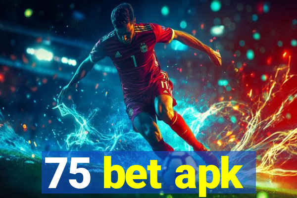 75 bet apk