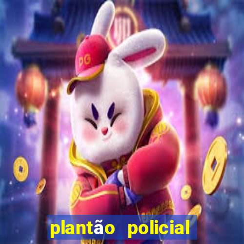 plantão policial manaus hoje