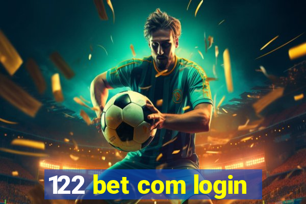 122 bet com login